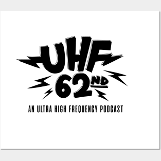 UHF 62nd B/W logo Posters and Art